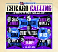 Chicago Calling – the roots of the British Blues & R&B boom